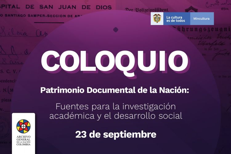 imagen del Coloquio ´Patrimonio documental de la Nación: fuentes para la investigación académica y el desarrollo social´