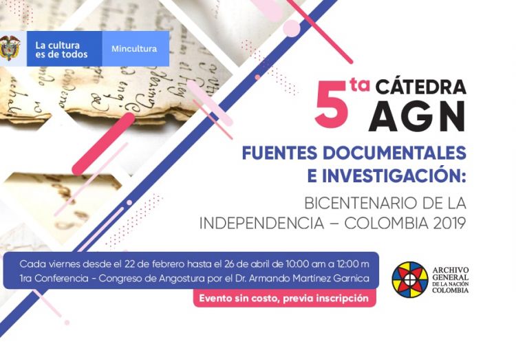 Quinta cátedra AGN "Fuentes documentales e investigación: bicentenario de la independencia- Colombia 2019"