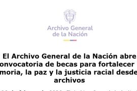 El Archivo General de la Nación abre convocatoria de becas para fortalecer la memoria, la paz y la justicia racial desde los archivos