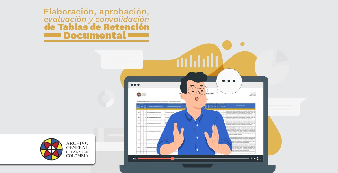 imagen de la capacitación autogestionable “Elaboración, aprobación, evaluación y convalidación de Tablas de Retención Documental”