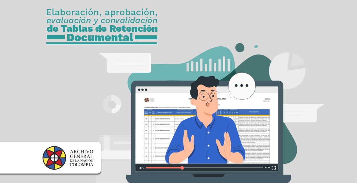 imagen de Elaboración, aprobación, evaluación y convalidación de Tablas de Retención Documental