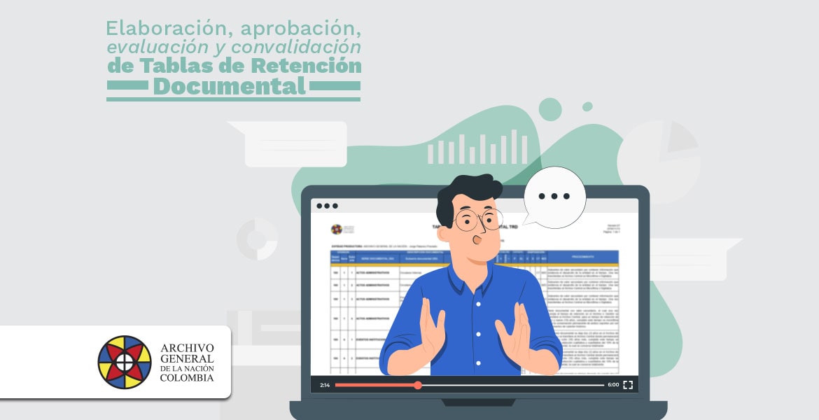 imagen de la capacitación autogestionable “Elaboración, aprobación, evaluación y convalidación de Tablas de Retención Documental”