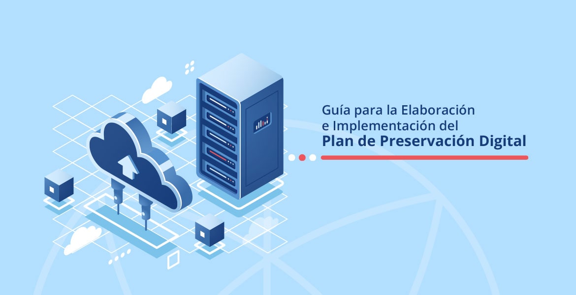 imagen de la Guía para la elaboración e implementación del Plan de Preservación Digital