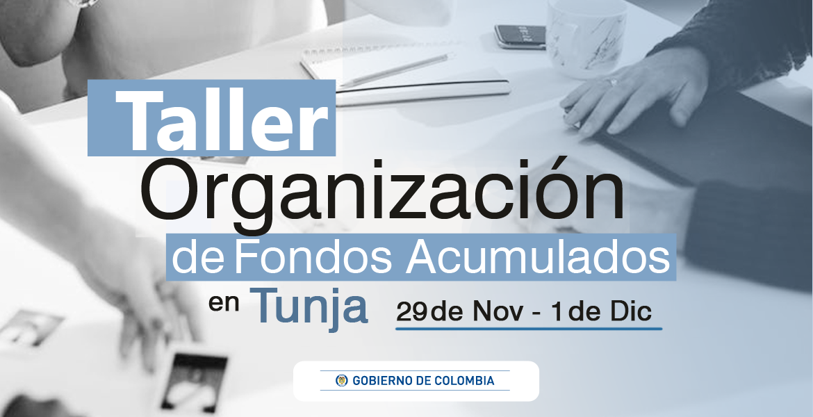 imagen decorativa: taller organización de fondos acumulados Tunja
