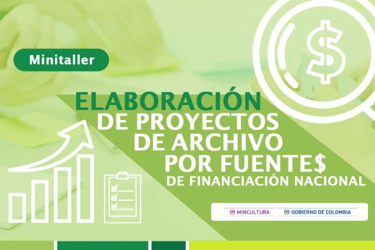 Mini -taller Elaboración de proyectos de archivo por fuentes de financiación nacional
