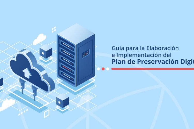 imagen de la Guía para la elaboración e implementación del Plan de Preservación Digital