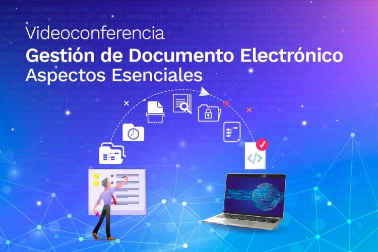 imagen VIDEOCONFERENCIA GESTIÓN DE DOCUMENTO ELECTRÓNICO: ASPECTOS ESENCIALES